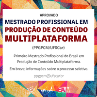 Aprovado Mestrado Profissional em Produção de Conteúdo Multiplataforma