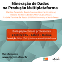 Bate-papo com os professores da disciplina Mineração de Dados na Produção de Conteúdo Multiplataforma