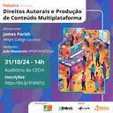 [Palestra] Direitos Autorais e Produção de Conteúdo Multiplataforma - James Parish (King's College London)